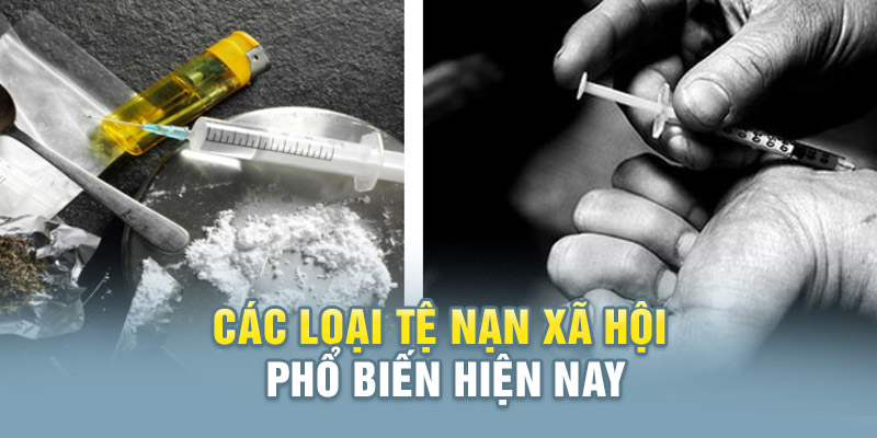 Những tệ nạn phổ biến hiện nay ngoài cộng đồng